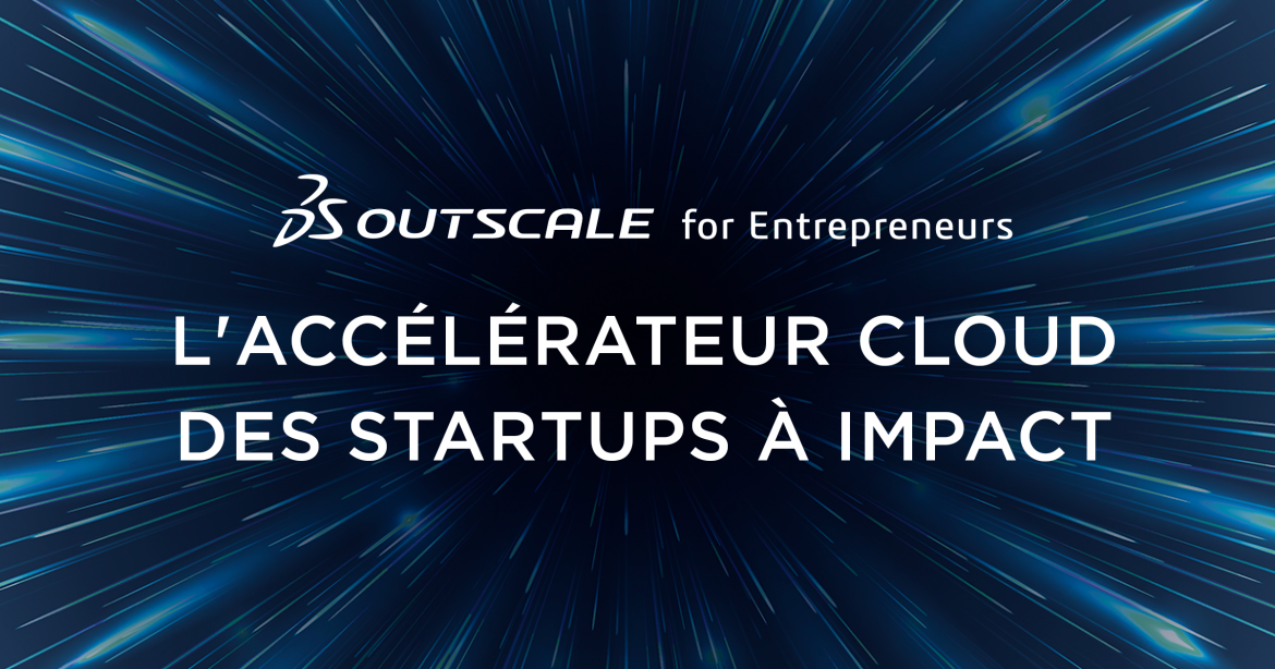 OUTSCALE for Entrepreneurs OUTSCALE for Entrepreneurs, accélérateur des start-ups à impact